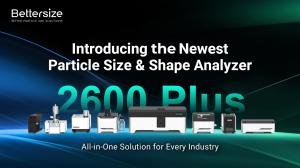 Bettersize Instruments Launches Bettersizer 2600 Plus: All-in-One Particle Size and Shape Analyzer