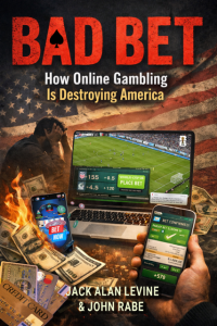 New Book ‘Bad Bet: How Online Gambling Destroyed America’ Sounds the Alarm on a Growing National Crisis