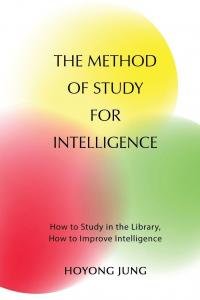 ‘The Method of Study For Intelligence’ by Hoyong Jung Challenges Traditional Learning Approaches
