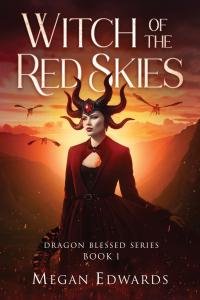 New Novel ‘Witch of the Red Skies’ by Megan Edwards Draws Readers into Epic Fantasy and Poignant Self-Discovery