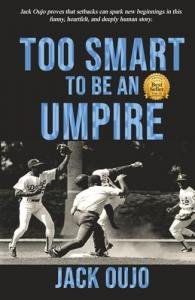 Too Smart To Be An Umpire Delivers A Compelling Memoir Of Resilience, Reinvention, And Determination