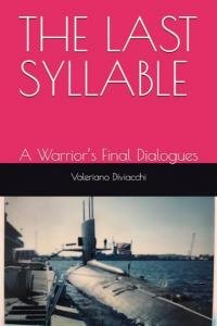 The Last Syllable: A Warrior’s Final Dialogues Explores Love, Justice, and Meaning in a Future Society