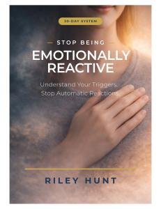 Author Riley Hunt Shares Practical Emotional Growth Tools in ‘Stop Being Emotionally Reactive Workbook Series’
