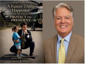 Gabriel R. Palazzi Releases Book About Humor and Challenges of Protecting Presidents While Working in the Secret Service