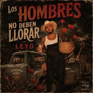 LEYO reimagines ‘Los Hombres No Deben Llorar’ as a personal exploration of masculinity and vulnerability